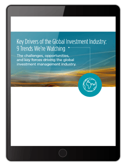 Key Drivers of the Global Investment Industry: 9 Trends We’re Watching Explore the challenges, opportunities, and key forces driving the global investment management industry. Key Drivers of the Global Investment Industry: 9 Trends We’re Watching Explore the challenges, opportunities, and key forces driving the global investment management industry.